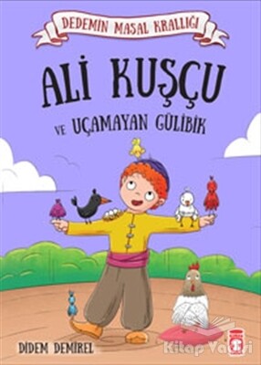 Ali Kuşçu ve Uçamayan Gülibik - Timaş Çocuk