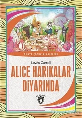 Alice Harikalar Diyarında - Dorlion Yayınları