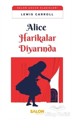 Alice Harikalar Diyarında - Salon Yayınları