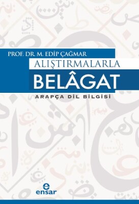 Alıştırmalarla Belâgat - Ensar Neşriyat