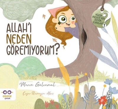 Allah’ı Neden Göremiyorum? - Küçük Merve'nin Büyük Soruları 1 - Cezve Çocuk