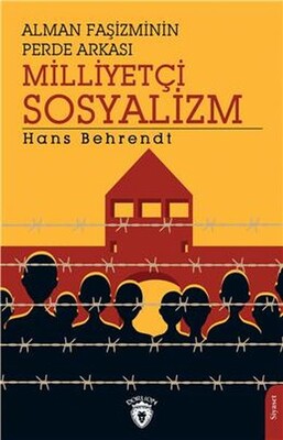 Alman Faşizminin Perde Arkası Milliyetçi Sosyalizm - Dorlion Yayınları