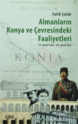 Almanların Konya ve Çevresindeki Faaliyetleri - 1