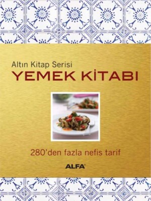 Altın Kitap - Yemek Kitabı - Alfa Yayınları