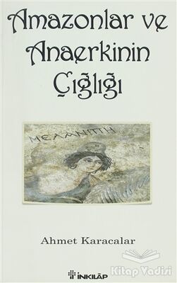 Amazonlar ve Anaerkinin Çığlığı - 1