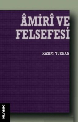 Amiri ve Felsefesi - Klasik Yayınları