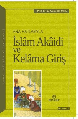 Ana Hatlarıyla İslam Akaidi ve Kelama Giriş - 1