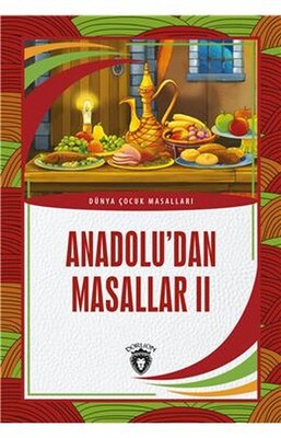 Anadolu´dan Masallar II Dünya Çocuk Masalları 7 12 Yaş - Dorlion Yayınları