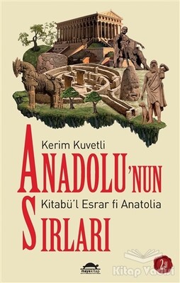 Anadolu’nun Sırları - Maya Kitap