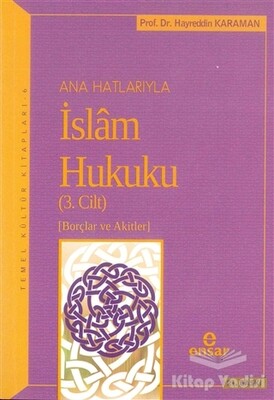 Anahatlarıyla İslam Hukuku (Cilt- 3) - Ensar Neşriyat