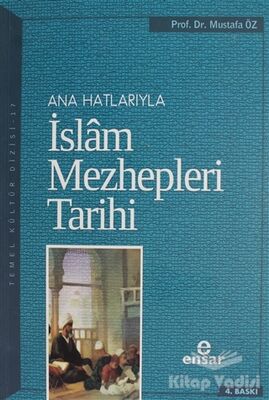 Anahatlarıyla İslam Mezhepleri Tarihi - 1