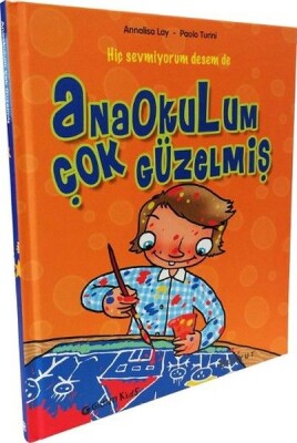 Anaokulum Çok Güzelmiş (Ciltli) - Boyut Yayın Grubu