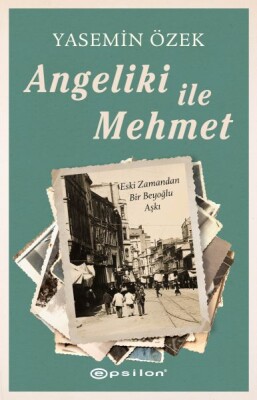 Angeliki ile Mehmet - Epsilon Yayınları