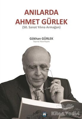 Anılarda Ahmet Gürlek - 1