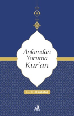 Anlamdan Yoruma Kur’an - Fecr Yayınları