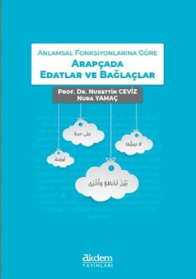 Anlamsal Fonksiyonlarına Göre Arapçada Edatlar ve Bağlaçlar - 1