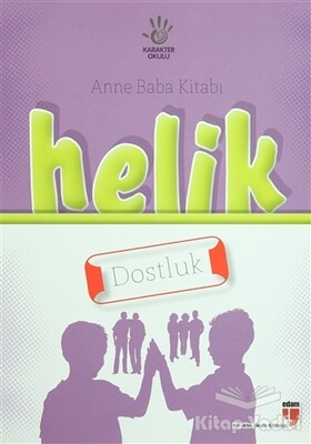 Anne Baba Kitabı: Helik - Dostluk - Edam Yayınları