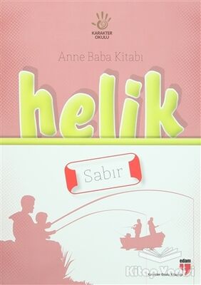 Anne Baba Kitabı: Helik - Sabır - 1