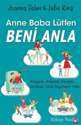 Anne Baba Lütfen Beni Anla - Beyaz Balina Yayınları