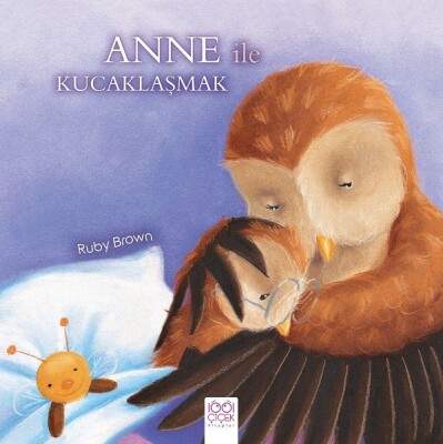 Anne ile Kucaklaşmak - 1001 Çiçek Kitaplar