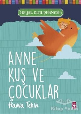 Anne Kuş ve Çocuklar - Hayal Kütüphanesi 1 - 1