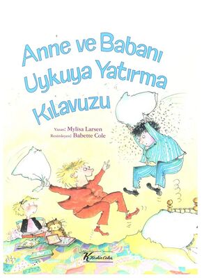 Anne ve Babanı Uykuya Yatırma Kılavuzu - 1