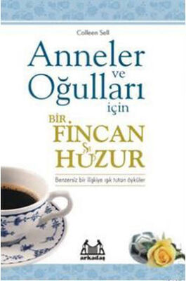 Anneler ve Oğulları İçin Bir Fincan Huzur - 1