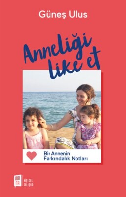 Anneliği Like Et - Mona Kitap