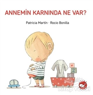 Annemin Karnında Ne Var? - Beyaz Balina Yayınları