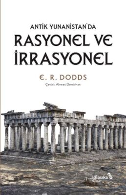 Antik Yunanistan'da Rasyonel ve İrrasyonel - 1