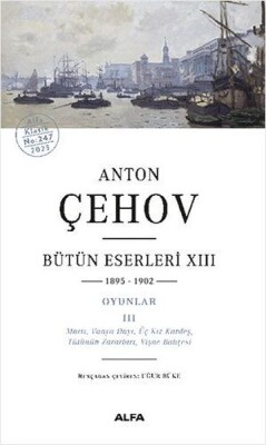 Anton Çehov Bütün Eserleri 13 - Alfa Yayınları