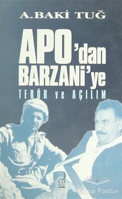Apo’dan Barzani’ye Terör ve Açılım - Boğaziçi Yayınları