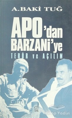 Apo’dan Barzani’ye Terör ve Açılım - 2