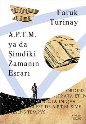 A.P.T.M. ya da Şimdiki Zamanın Esrarı - 1