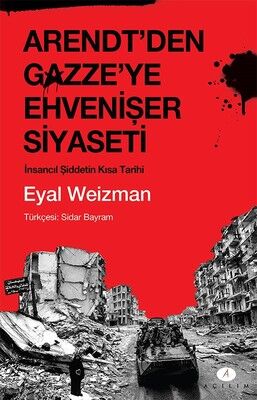 Arendt'den Gazze'ye Ehvenişer Siyaseti - 1