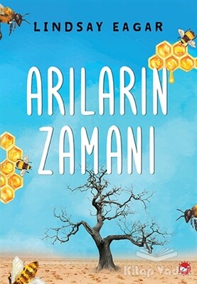 Arıların Zamanı - Beyaz Balina Yayınları