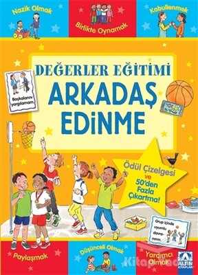 Arkadaş Edinme - Değerler Eğitimi - Altın Kitaplar Yayınevi