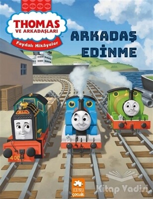 Arkadaş Edinme - Thomas ve Arkadaşları - Eksik Parça Yayınları