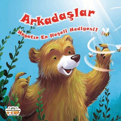 Arkadaşlar Hayatın En Neşeli Hediyesi - 0-6 Yaş Yayınları