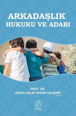 Arkadaşlık Hukuku ve Adabı - 1