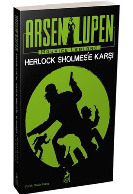 Arsen Lüpen - Herlock Sholmes’e Karşı - Ren Kitap