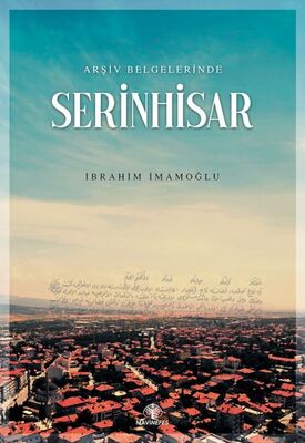 Arşiv Belgelerinde Serinhisar - 1