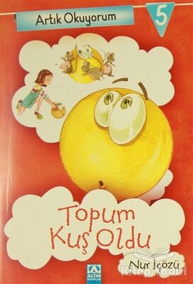 Artık Okuyorum 5: Topum Kuş Oldu - 1