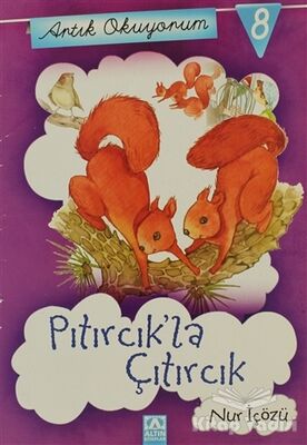 Artık Okuyorum 8: Pıtırcık’la Çıtırcık - 1