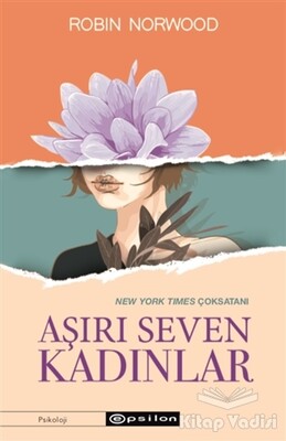 Aşırı Seven Kadınlar - Epsilon Yayınları