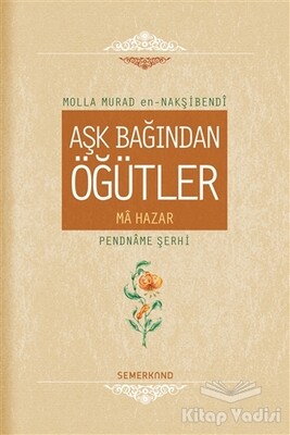 Aşk Bağından Öğütler - Semerkand Yayınları