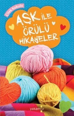 Aşk İle Örülü Hikayeler (Çilek Kokulu) - 1