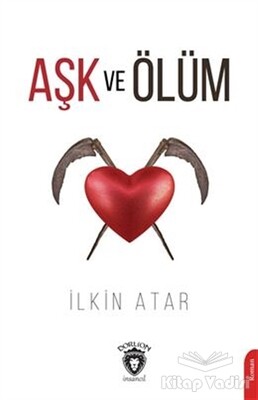 Aşk ve Ölüm - Dorlion Yayınları