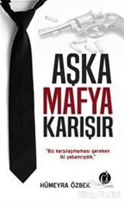 Aşka Mafya Karışır - Herdem Kitap