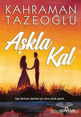 Aşkla Kal - Yediveren Yayınları